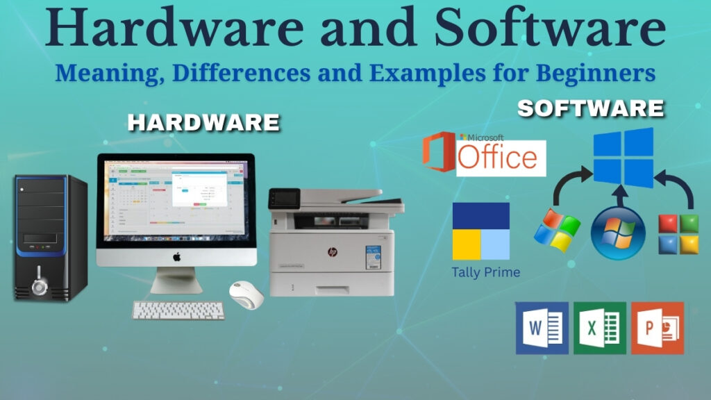 Hardware and software meaning and key differences with examples.