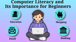 Computer literacy importance in daily life