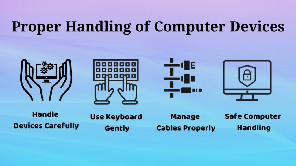 Safe handling practices for computer devices including keyboard and cable management