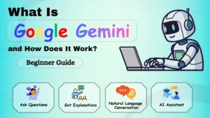 What Is Google Gemini and How Does It Work? Beginner Guide