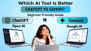 Which AI tool is better, ChatGPT vs Gemini? Beginner-friendly guide